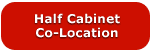 Half Cabinet Co-Location